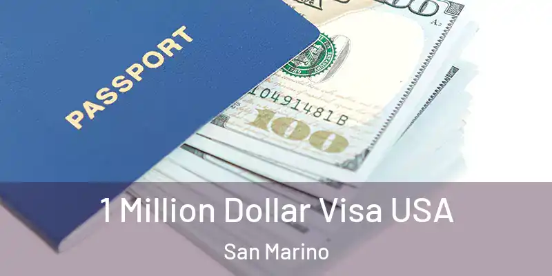 1 Million Dollar Visa USA San Marino