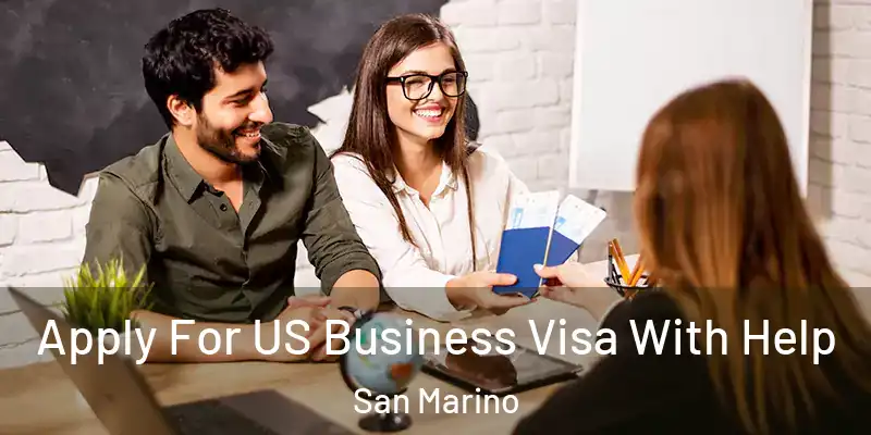 Apply For US Business Visa With Help San Marino