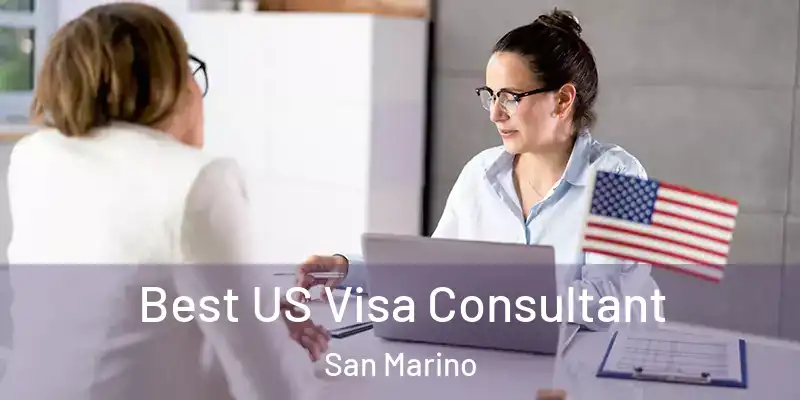 Best US Visa Consultant San Marino