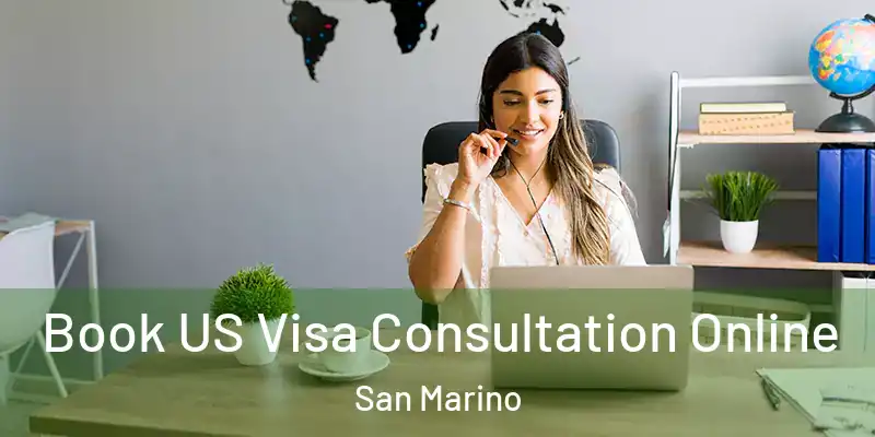 Book US Visa Consultation Online San Marino