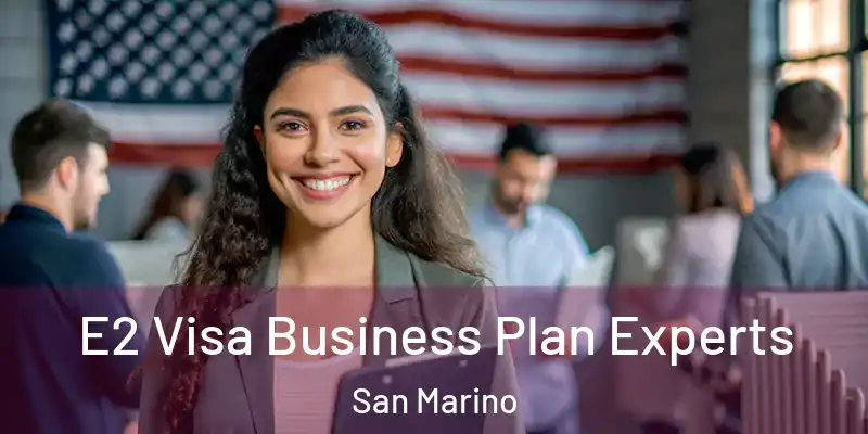 E2 Visa Business Plan Experts San Marino