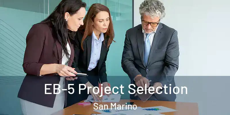 EB-5 Project Selection San Marino