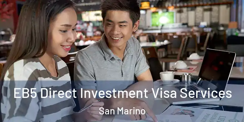 EB5 Direct Investment Visa Services San Marino