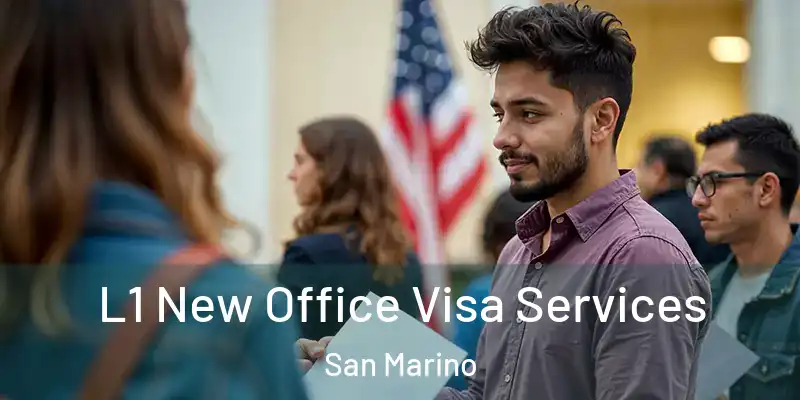 L1 New Office Visa Services San Marino