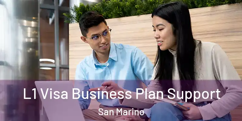 L1 Visa Business Plan Support San Marino