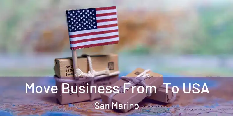 Move Business From To USA San Marino