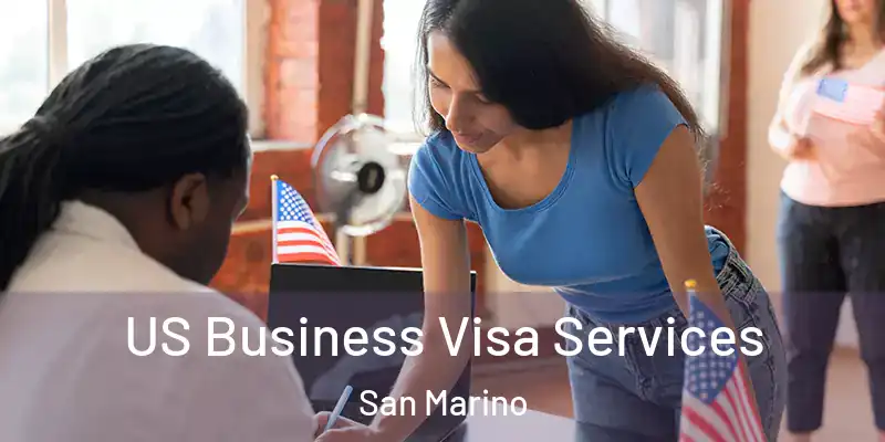 US Business Visa Services San Marino