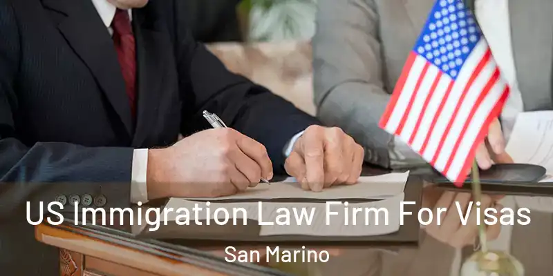 US Immigration Law Firm For Visas San Marino