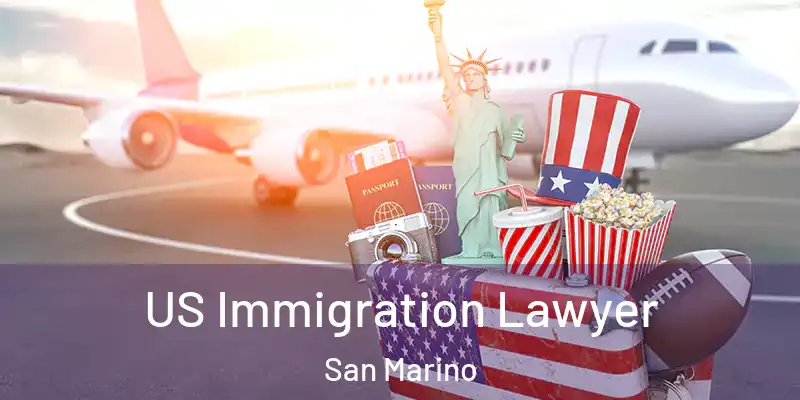 US Immigration Lawyer San Marino