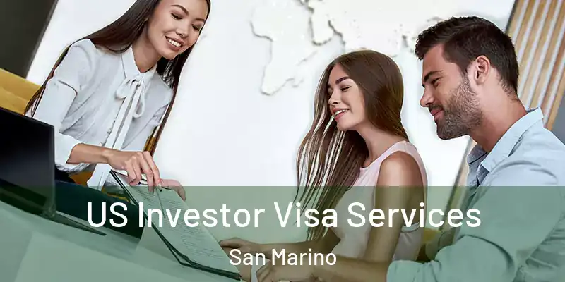 US Investor Visa Services San Marino