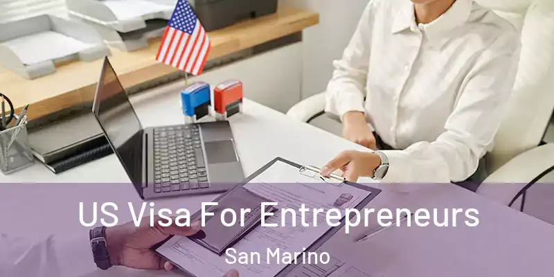 US Visa For Entrepreneurs San Marino
