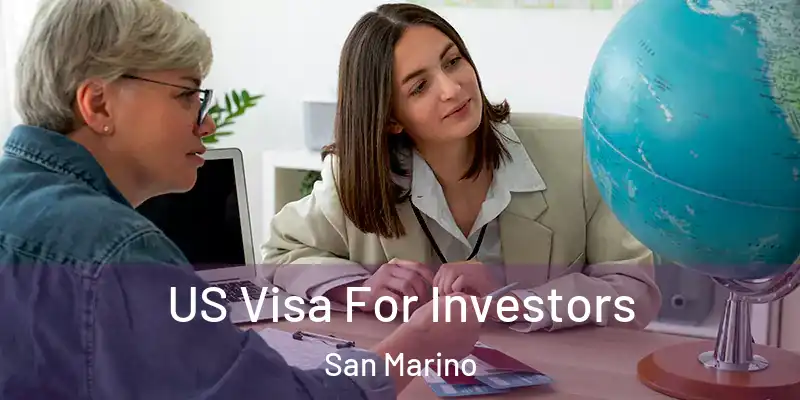 US Visa For Investors San Marino