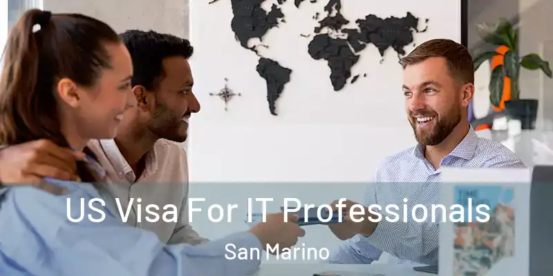 US Visa For IT Professionals San Marino