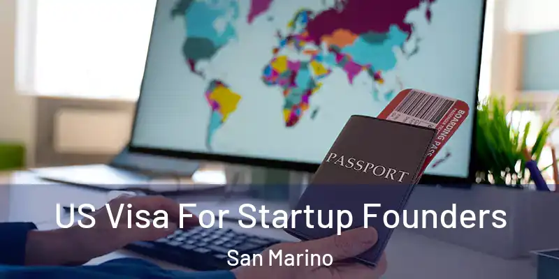 US Visa For Startup Founders San Marino