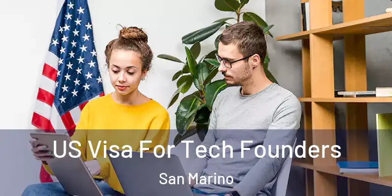 US Visa For Tech Founders San Marino