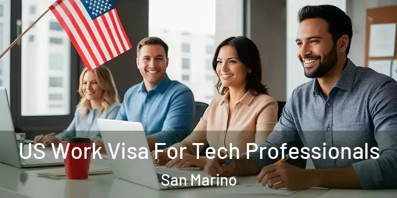 US Work Visa For Tech Professionals San Marino