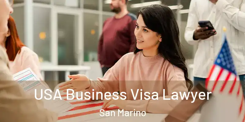 USA Business Visa Lawyer San Marino