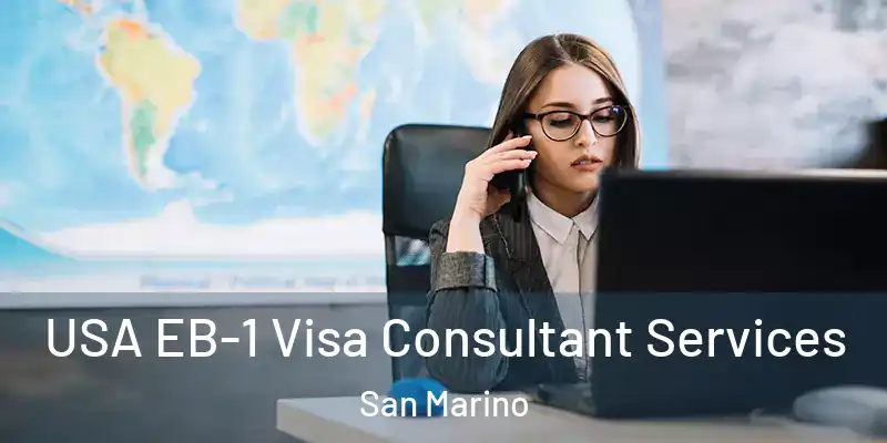 USA EB-1 Visa Consultant Services San Marino