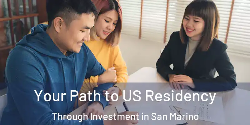 Your Path to US Residency Through Investment in San Marino